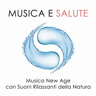 Musica e Salute - Suoni Rilassanti della Natura mischiati a Musiche e Melodie di Piano Rilassanti per Calmare Stati di Stress, Rabbia e Ansia by Health Sanctuary