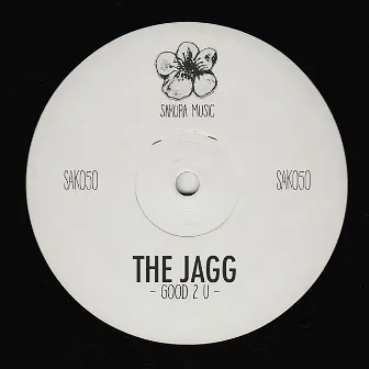 Good 2 U by The Jagg