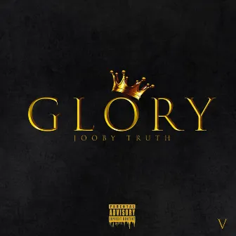 Glory by Jooby Truth