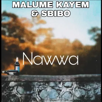 Nawwa by Malume KayEm