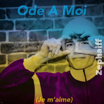 Ode A Moi (Je m'aime) by Zephaiff