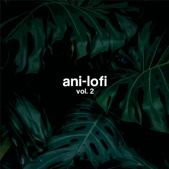 Ani-Lofi, Vol.2 by Palademix