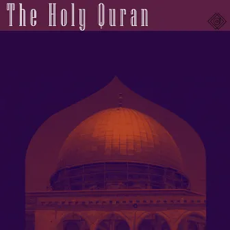 The Holy Quran by Al Sheikh Saad Al Ghamidi