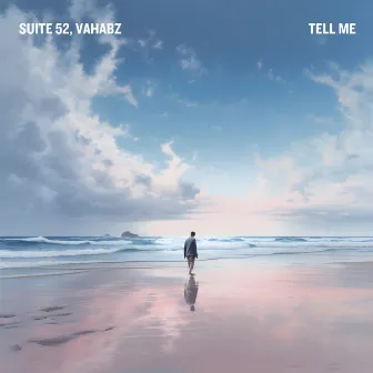 Tell Me by Suite 52