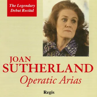 Joan Sutherland performs Operatic Arias - The Debut Recital by Nello Santi