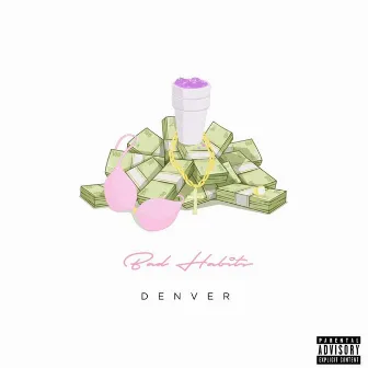 Bad Habits by Denver