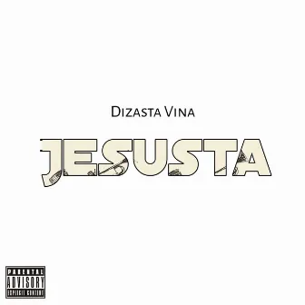 Jesusta by Dizasta Vina