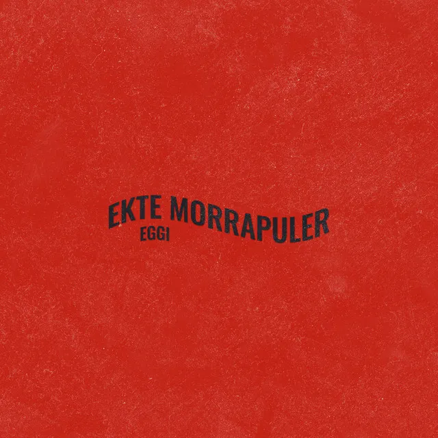 Ekte Morrapuler