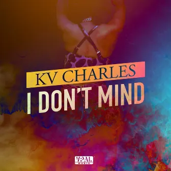 I Don't Mind by KV Charles