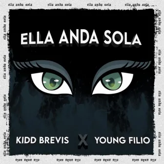 Ella Anda Sola by Kiddbrevis