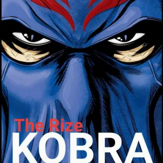 Rize Of. Kobra by Kobra Commander