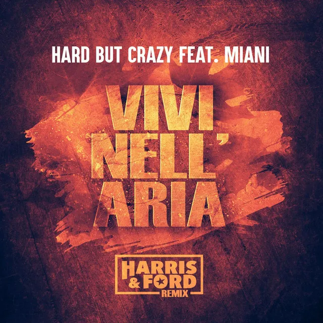 Vivi Nell’ Aria (Harris & Ford Remix)