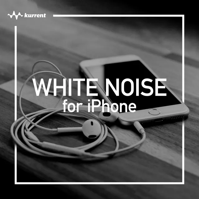 White Noise (Optimized for iPhones)