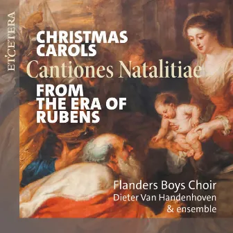 Christmas Carols from the Era of Rubens - Cantiones Natalitiae by Flanders Boys Choir