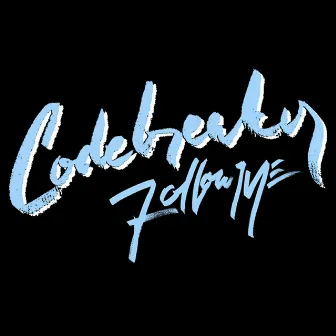 Follow Me by Codebreaker