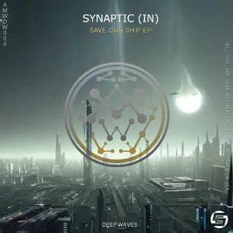 Save Our Ship EP by Synaptic (IN)