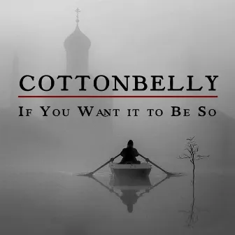 If You Want It To Be So by Cottonbelly