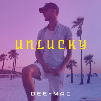 UNLUCKY by DEE-MAC