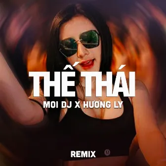 Thế Thái (Remix) by Moi DJ