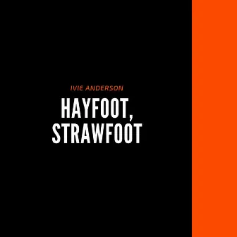 Hayfoot, Strawfoot by Ivie Anderson