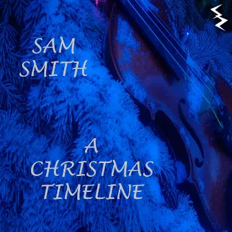 A Christmas Timeline by Sam Smith