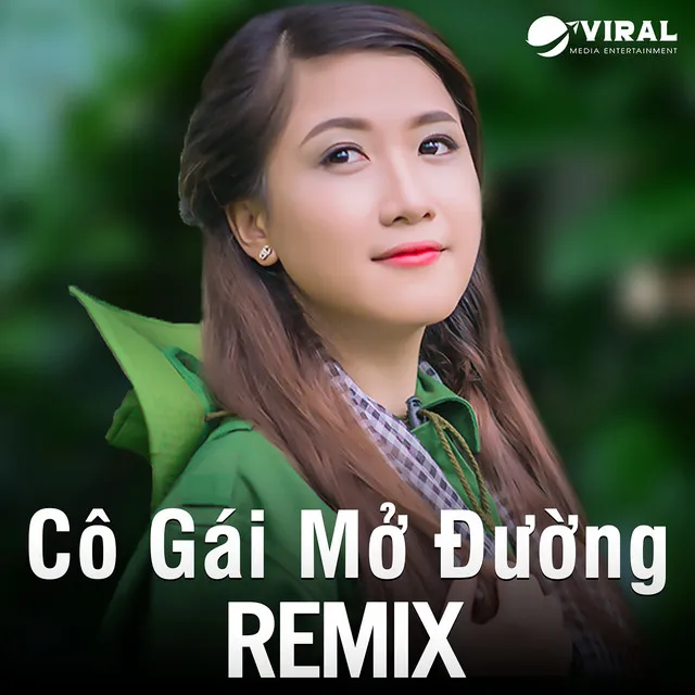 Cô Gái Mở Đường Remix