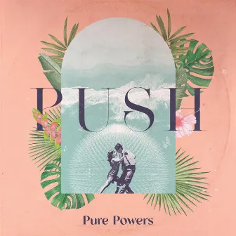 Push by Pure Powers