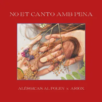 No Et Canto amb Pena by Al·lèrgiques al pol·len