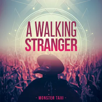 A Walking Stranger by Monster Taxi