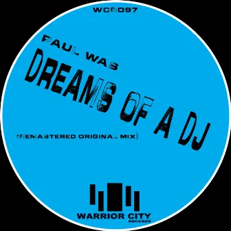 Dreams of a Dj (Remastered Original Mix) by Paul Was