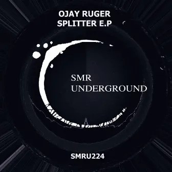 Splitter E.P by Ojay Ruger