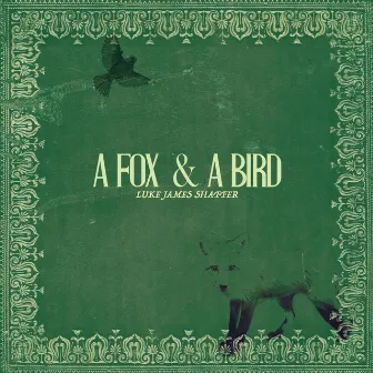 A Fox & A Bird by Luke James Shaffer