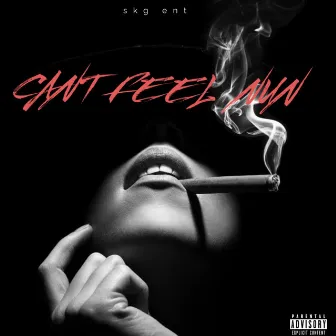 Cant Feel Nun by Skout davione