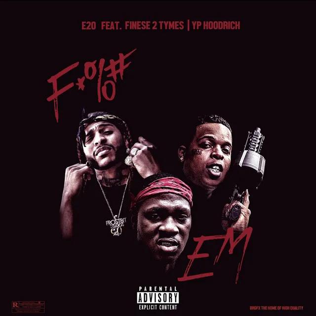 Fuck Em (feat. Finese2tymes & YP Hoodrich)