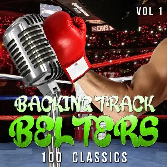 Backing Track Belters - 100 Classics, Vol. 1 by Backing Track Belters