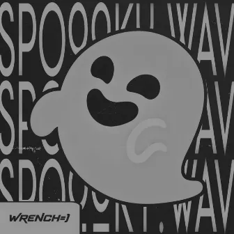 SPOooky.WAV by Wrench=)