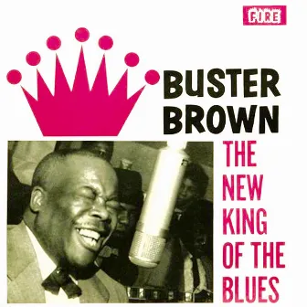 The New King of the Blues by Buster Brown