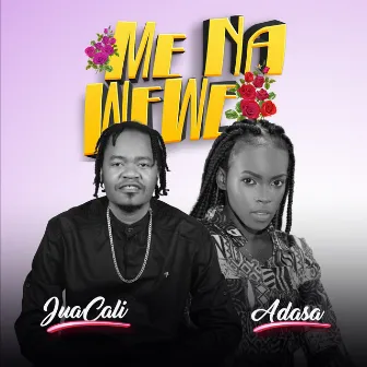 ME NA WEWE by Jua Cali