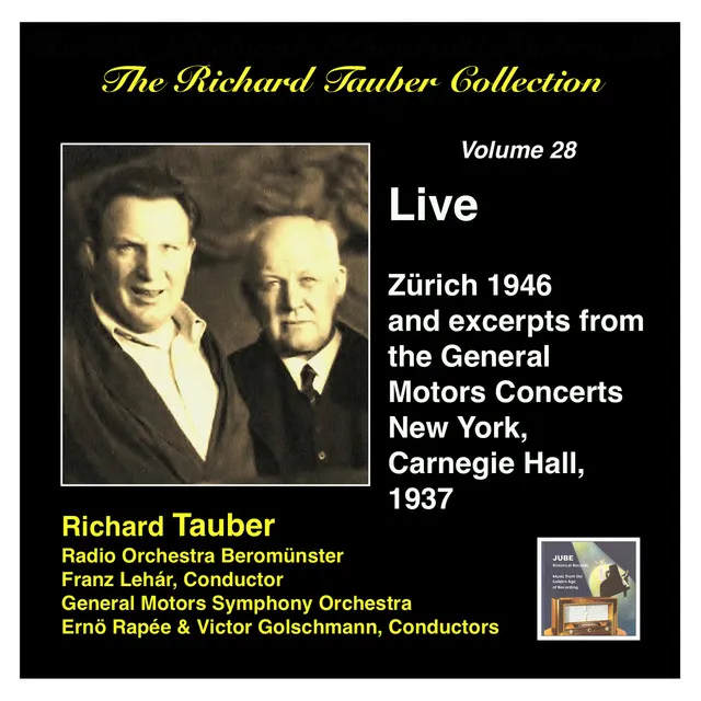 The Richard Tauber Collection, Vol. 28: Live from Zürich & Excerpts from the General Motors Radio Concerts (Live 1937, 1946)