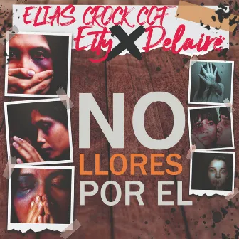 No Llores Por El by Delairë