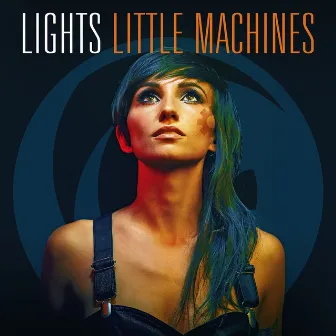 Little Machines (Deluxe Version) by Lights