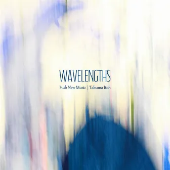 Wavelengths by Hub New Music