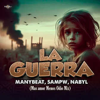 La Guerra (Mas Amor Menos Odio Mix) by Sampw