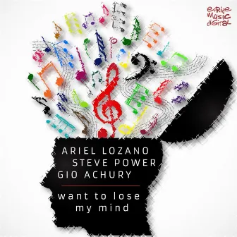 Want to Lose My Mind by Ariel Lozano