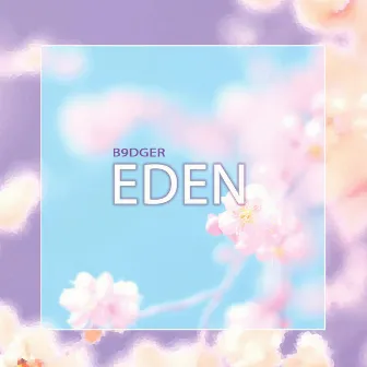 Eden by B9dger