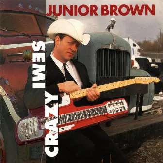 Semi Crazy by Junior Brown