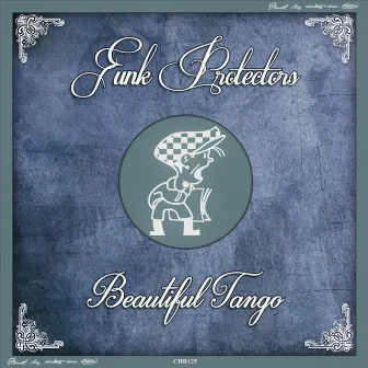 Beautiful Tango by The Funk Protectors