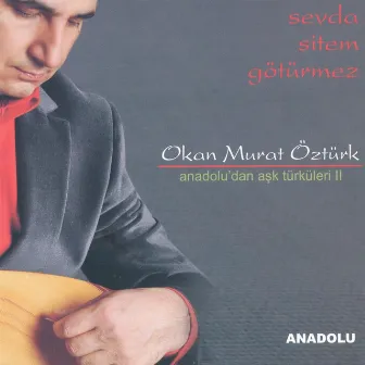 Sevda Sitem Götürmez by Okan Murat Öztürk