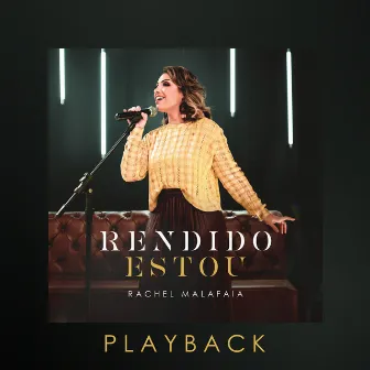 Rendido Estou (Playback) by Rachel Malafaia