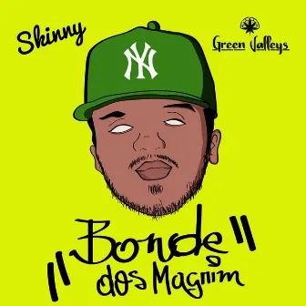 Bonde dos Magrim by Skinny